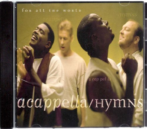 Acappella/Hymns For All The World