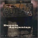 Dennis Agajanian/Outlaw