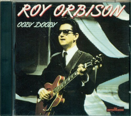 Roy Orbison Ooby Dooby 
