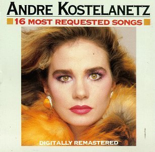 Andre Kostelanetz/16 Most Requested Songs
