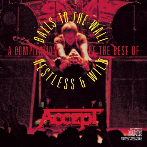 Accept/Restless/Balls To The Wall