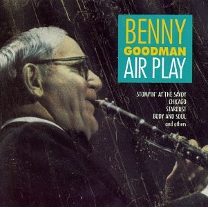 Benny Goodman/Airplay