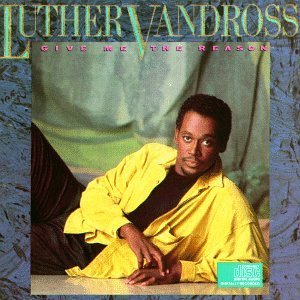 Luther Vandross/Give Me The Reason