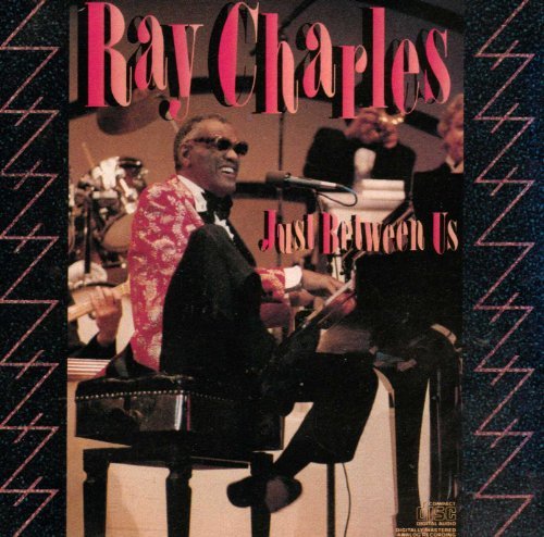 Ray Charles/Just Between Us