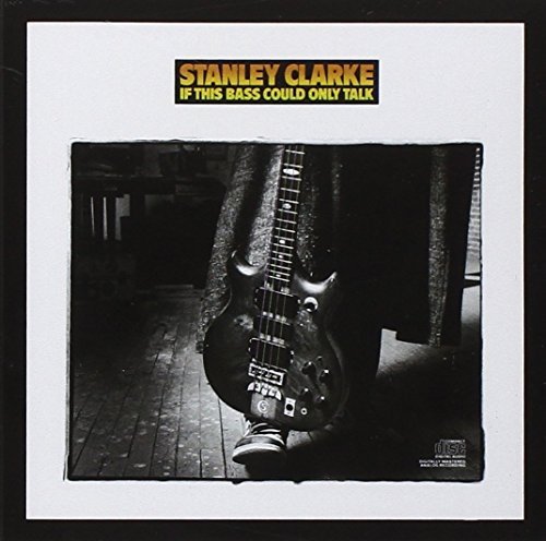 Stanley Clarke/If This Bass Could Talk@MADE ON DEMAND@This Item Is Made On Demand: Could Take 2-3 Weeks For Delivery