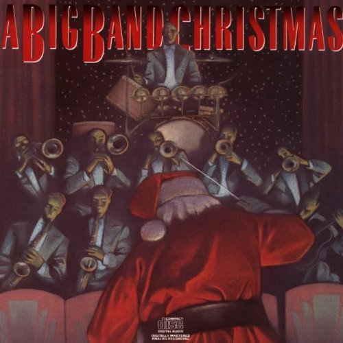Big Band Christmas Big Band Christmas Brown Morgan Goodman Lanin Shaw James Norvo Kaye Beneke 