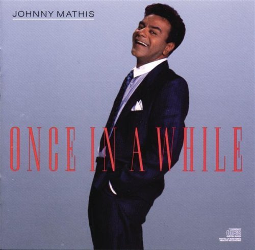 Mathis Johnny Once In A While 