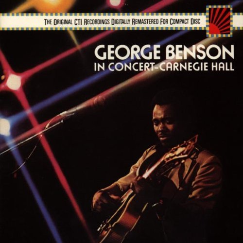 George Benson/In Concert At Carnegie Hall