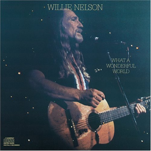Nelson Willie What A Wonderful World 