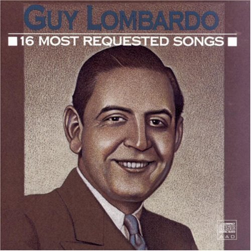 Guy Lombardo/16 Most Requested Songs