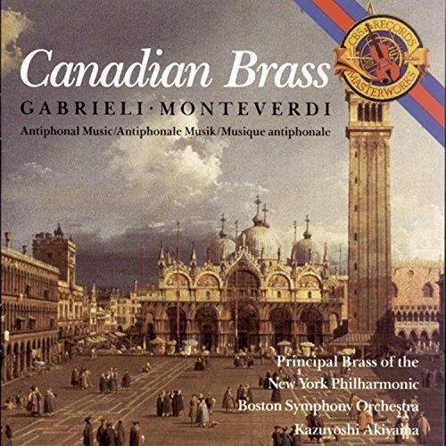 Gabrieli Monteverdi Antiphonal Music Canadian Brass Akiyama Ny & Boston Members 