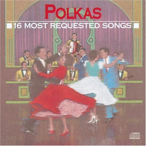 16 Most Requested Polkas/16 Most Requested Polkas@Yankovich/Dorsey/Crosby