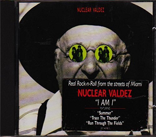 Nuclear Valdez/I Am I