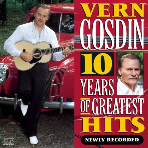 Vern Gosdin/10 Years Of Greatest Hits@Newly Recorded