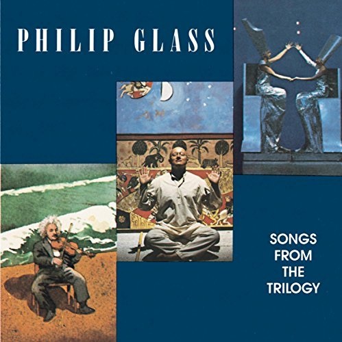 Philip Glass/Songs From The Trilogy