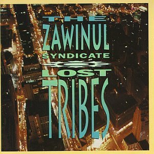 Zawinul Syndicate/Lost Tribes