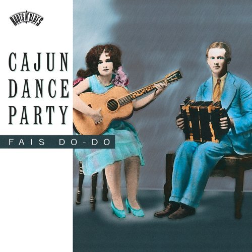 Cajun Dance Party/Cajun Dance Party-Fais Do-Do@Breaux/Ardoin/Segura/Freres