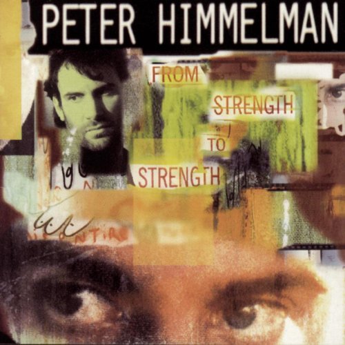 Himmelman Peter From Strength To Strength 