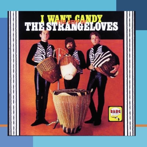 Strangeloves I Want Candy Best Of The Stran CD R 