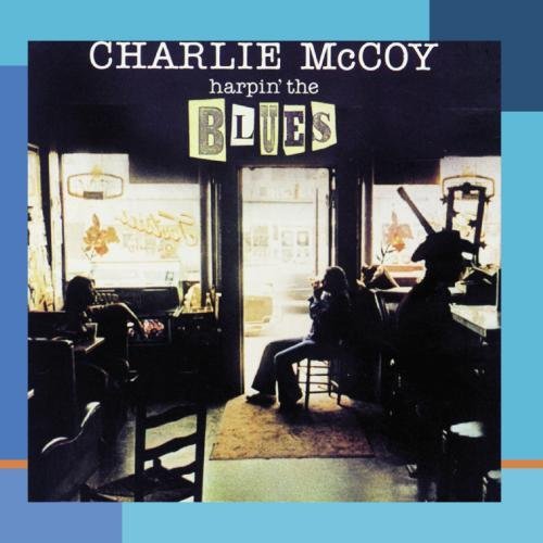 Charlie Mccoy/Harpin' The Blues