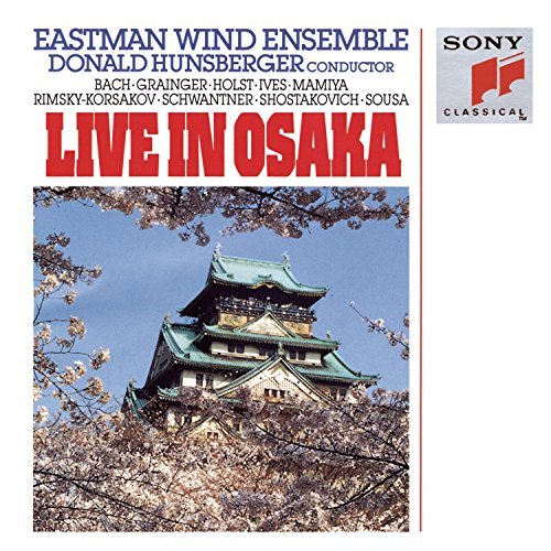 Eastman Wind Ensemble/Live In Osaka@Hunsberger/Eastman Wind Ens