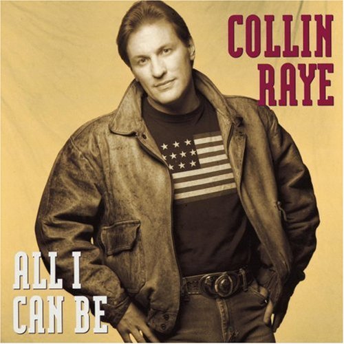 Raye Collin All I Can Be 