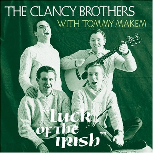 Clancy Brothers/Makem/Luck Of The Irish
