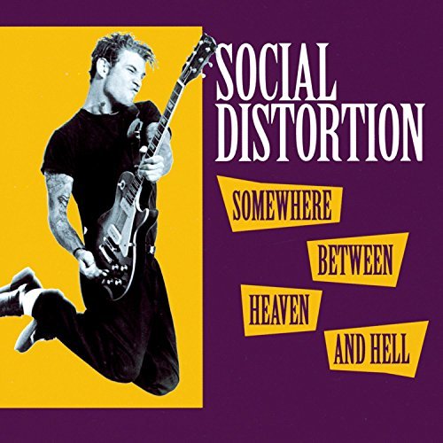 Social Distortion Somewhere Between Heaven & Hell 