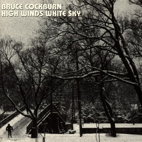 Bruce Cockburn/High Winds White Sky