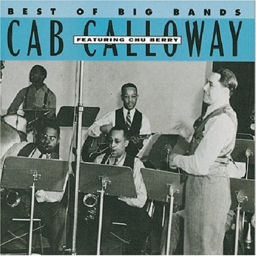 Cab Calloway Best Of The Big Bands Feat. Chu Berry 