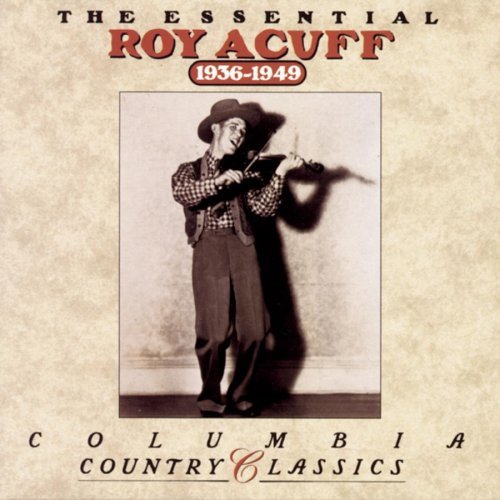 Roy Acuff/Essential 1936-49