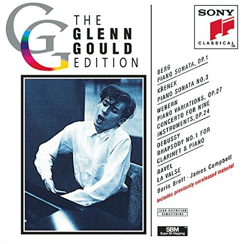 Glenn Gould Plays Berg Ravel Debussy & Gould (pno) Campbell (cl) Brott 