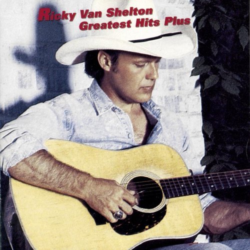 Ricky Van Shelton/Greatest Hits Plus
