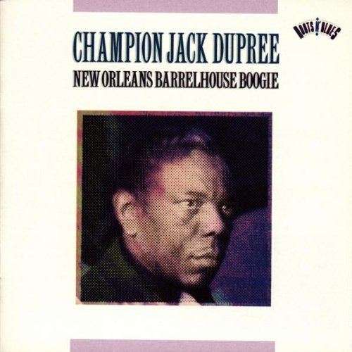 Champion Jack Dupree New Orleans Barrelhouse Boogie 