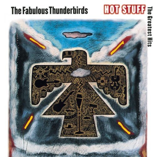 Fabulous Thunderbirds/Hot Stuff-Greatest Hits