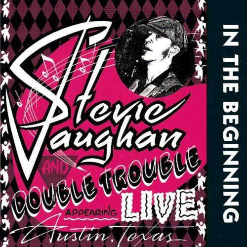 Vaughan Stevie Ray & Double Tr In The Beginning 
