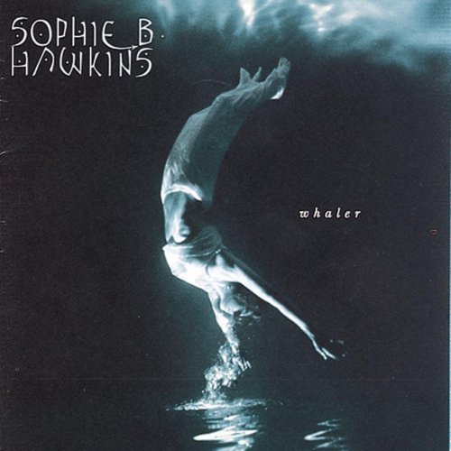 Sophie B. Hawkins/Whaler