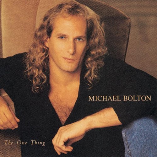 Michael Bolton/One Thing