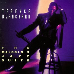 Terence Blanchard/Malcolm X Jazz Suite