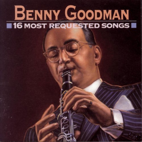 Goodman Benny 16 Most Requested Songs 