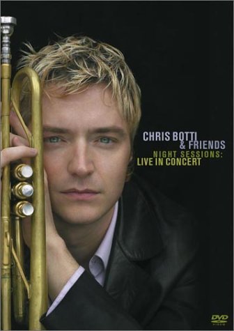 Chris & Friends Botti/Night Sessions: Live In Concer