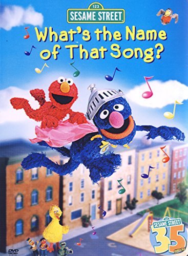 What's The Name Of That Song? Sesame Street Chnr 