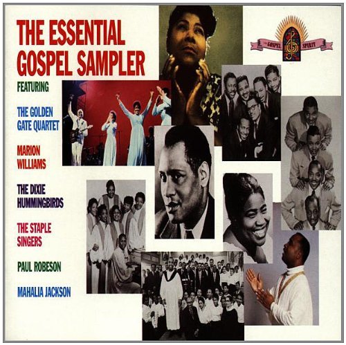 Essential Gospel Sampler Essential Gospel Sampler Williams Jackson Bradford Dixie Hummingbirds Robeson 