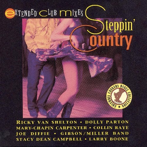 Steppin' Country/Steppin' Country@Raye/Boone/Van Shelton/Parton@Carpenter/Diffie/Campbell