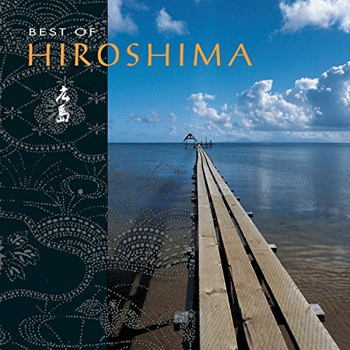 Hiroshima/Best Of Hiroshima