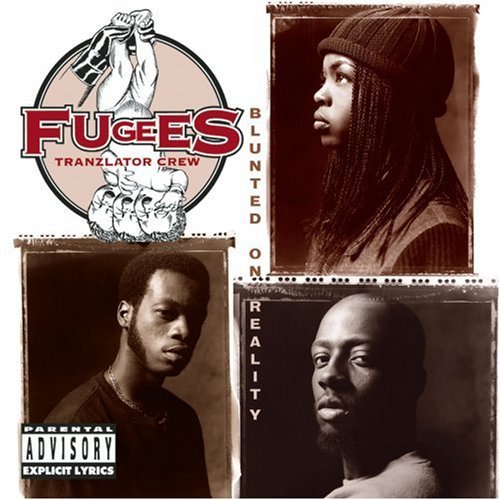 Fugees Blunted On Reality Explicit Version 