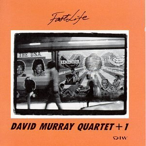 Murray David Quartet Plus 1 Fast Life 