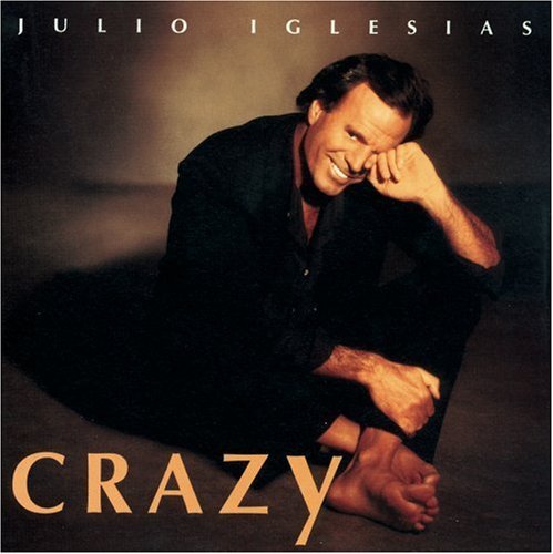Julio Iglesias/Crazy
