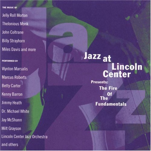Jazz At Lincoln Center Pres/Jazz At Lincoln Center Present@White/Marsalis/Barron/Roberts@Heath/Williams/Grayson/Carter