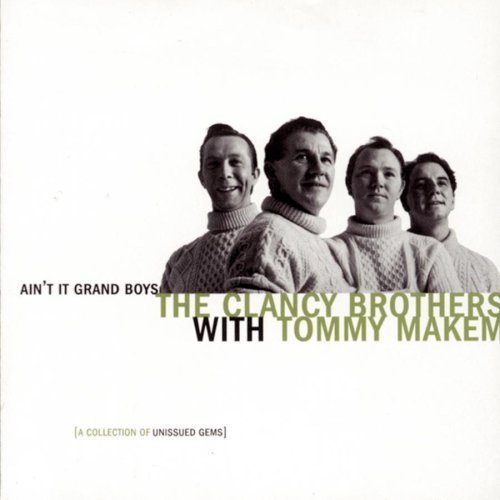 Clancy Brothers/Ain'T It Grand Boys@Feat. Tommy Makem@2 Cd Set